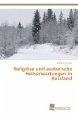 Religiöse und esoterische Heilserwartungen in Russland