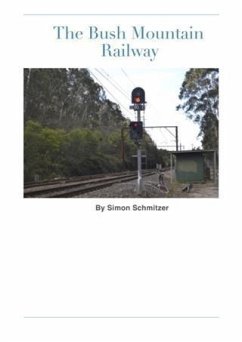 Bush Mountain Railway (eBook, ePUB) - Schmitzer, Simon