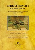 Entre el fervor y la violencia : estudios sobre los vascos y la Iglesia, siglos XVI-XVIII