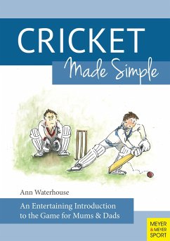 Cricket Made Simple: An Entertaining Introduction to the Game for Mums & Dads - Waterhouse, Ann