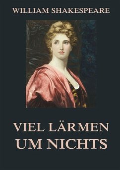 Viel Lärmen um Nichts - Shakespeare, William