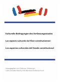 Kulturelle Bedingungen des Verfassungsstaates Les aspects culturels de l'État constitutionnel Los aspectos culturales del Estado constitucional Kulturelle Bedingungen des Verfassungsstaates Les aspects culturels de l'État constitutionnel Los aspectos culturales del Estado constitucional