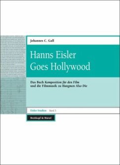Hanns Eisler Goes Hollywood - Gall, Johannes C.