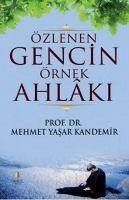 Özlenen Gencin Örnek Ahlaki - Yasar Kandemir, Mehmet