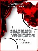 i GUARDIANI VENDICATORI teatro di guerra (eBook, ePUB)