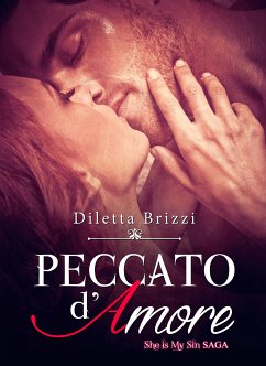 Peccato d'Amore (She is my Sin Vol. 2) (eBook, ePUB) - Brizzi, Diletta