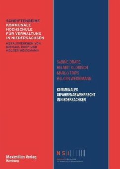 Kommunales Gefahrenabwehrrecht in Niedersachsen - Drape, Sabine;Globisch, Helmut;Trips, Marco