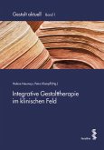 Integrative Gestalttherapie im klinischen Feld