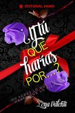 Y tú que harías por ...? (eBook, ePUB)