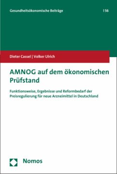 AMNOG auf dem ökonomischen Prüfstand - Ulrich, Volker;Cassel, Dieter