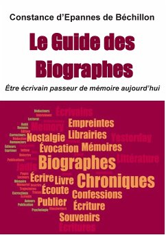 Le Guide des Biographes (eBook, ePUB) - d'Epannes de Béchillon, Constance