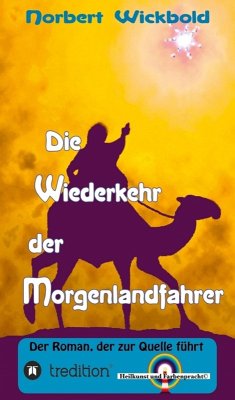 Die Wiederkehr der Morgenlandfahrer (eBook, ePUB) - Wickbold, Norbert