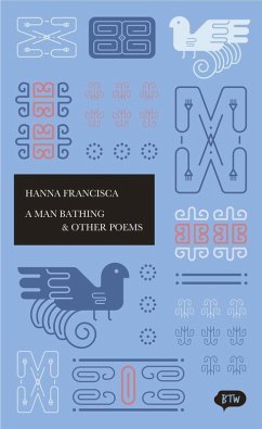 A Man Bathing & Other Poems (eBook, ePUB) - Francisca, Hanna