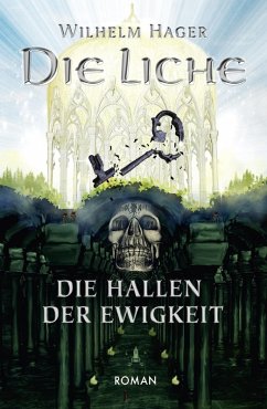 Die Liche (eBook, ePUB) - Hager, Wilhelm