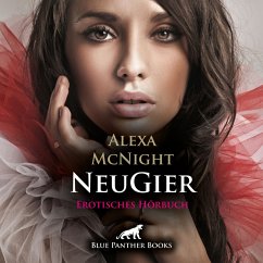NeuGier / Erotik Audio Story / Erotisches Hörbuch (MP3-Download) - McNight, Alexa