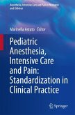 Pediatric Anesthesia, Intensive Care and Pain: Standardization in Clinical Practice (eBook, PDF)