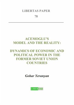 Acemoglu's Model and the Reality: Dynamics of Economic and Political Power in the Former Soviet Union Countries (eBook, ePUB) - Yeranyan, Gohar