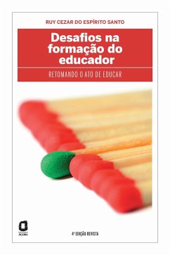 Desafios na formação do educador (eBook, ePUB) - Santo, Ruy Cezar Do Espírito