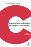 Competência pedagógica do professor universitário (eBook, ePUB)