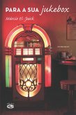 Para a sua jukebox (eBook, ePUB) Para a sua jukebox (eBook, ePUB)