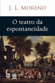 O teatro da espontaneidade (eBook, ePUB)