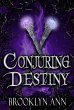 Conjuring Destiny (Brides of Prophecy,... - Bild 1