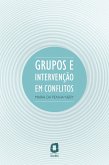Grupos e intervenção em conflitos (eBook, ePUB)