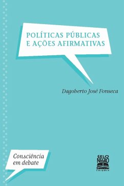 Políticas públicas e ações afirmativas (eBook, ePUB) - Fonseca, Dagoberto José