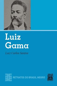 Luiz Gama (eBook, ePUB) - Carlos Santos, Luiz