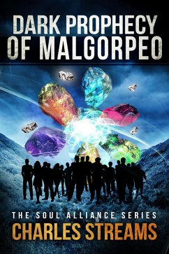 Dark Prophecy of Malgorpeo (The Soul Alliance, #4) (eBook, ePUB) - Streams, Charles