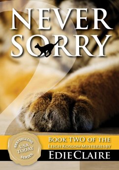 Never Sorry (Leigh Koslow Mystery Series, #2) (eBook, ePUB) - Claire, Edie