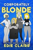 Corporately Blonde (Original Title: Work, Blondes. Work!) (eBook, ePUB)