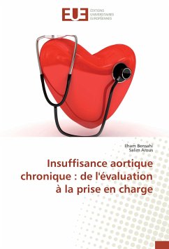 Insuffisance aortique chronique : de l'évaluation à la prise en charge - Bensahi, Ilham;Arous, Salim