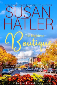 The Brightest Boutique (Montana Dreams, #3) (eBook, ePUB) - Hatler, Susan