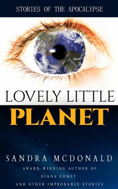 Lovely Little Planet: Stories of the Apocalypse (eBook, ePUB) - McDonald, Sandra