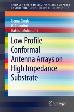 Low Profile Conformal Antenna Arrays on High Impedance Substrate (eBook, PDF) - Singh, Hema; Chandini, R.; Jha, Rakesh Mohan