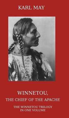 Winnetou, the Chief of the Apache - May, Karl