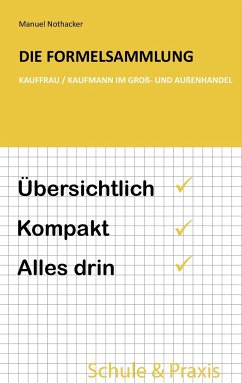 Die Formelsammlung: Kauffrau / Kaufmann im Groß- und Außenhandel - Nothacker, Manuel