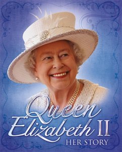 Queen Elizabeth II: Her Story - Malam, John