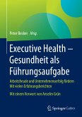 Executive Health - Gesundheit als Führungsaufgabe (eBook, PDF)