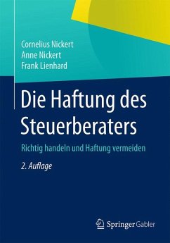 Die Haftung des Steuerberaters (eBook, PDF) - Nickert, Cornelius; Nickert, Anne; Lienhard, Frank