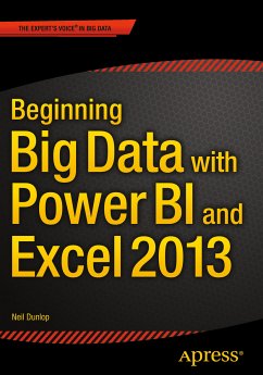 Beginning Big Data with Power BI and Excel 2013 (eBook, PDF) - Dunlop, Neil
