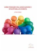 Come fondare una associazione e svilupparla in Europa (eBook, ePUB)