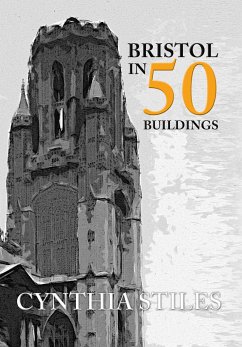 Bristol in 50 Buildings - Stiles, Cynthia