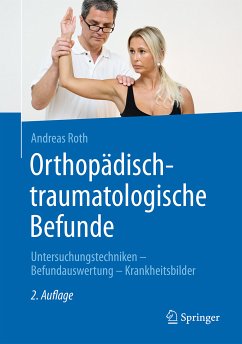 Orthopädisch-traumatologische Befunde (eBook, PDF) - Roth, Andreas