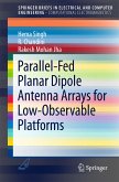 Parallel-Fed Planar Dipole Antenna Arrays for Low-Observable Platforms (eBook, PDF)