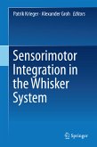 Sensorimotor Integration in the Whisker System (eBook, PDF)