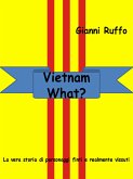 Vietnam What? (eBook, ePUB)