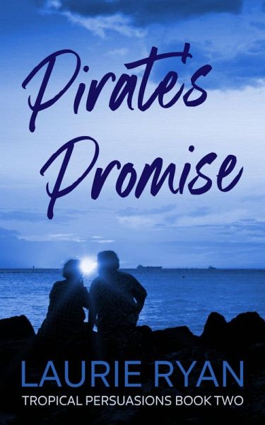 Pirate's Promise (Tropical Persuasions, #2) (eBook, ePUB)