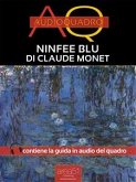 Audioquadro. Ninfee Blu di Claude Monet (eBook, ePUB)